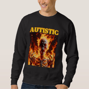 Sudadera Autismo Gracioso Cringe Duro Skeleton Meme Flames