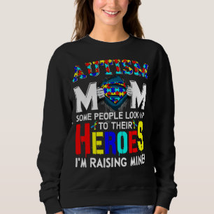 Sudadera Autismo Mamá Algunas personas buscan a sus héroes