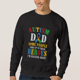Sudadera Autismo Papá Algunas Personas Miran A Sus Héroes 1