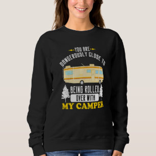 Sudadera Autocaravana Rv Acampada Peligrosamente Cerca Se V