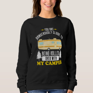 Sudadera Autocaravana Rv Acampada Peligrosamente Cerca Se V
