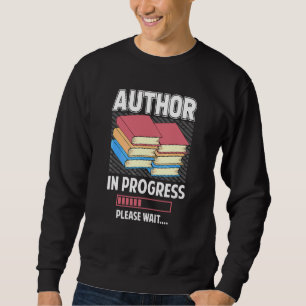 Sudadera Autor En Progreso Por Favor Espere Escritor Futuro