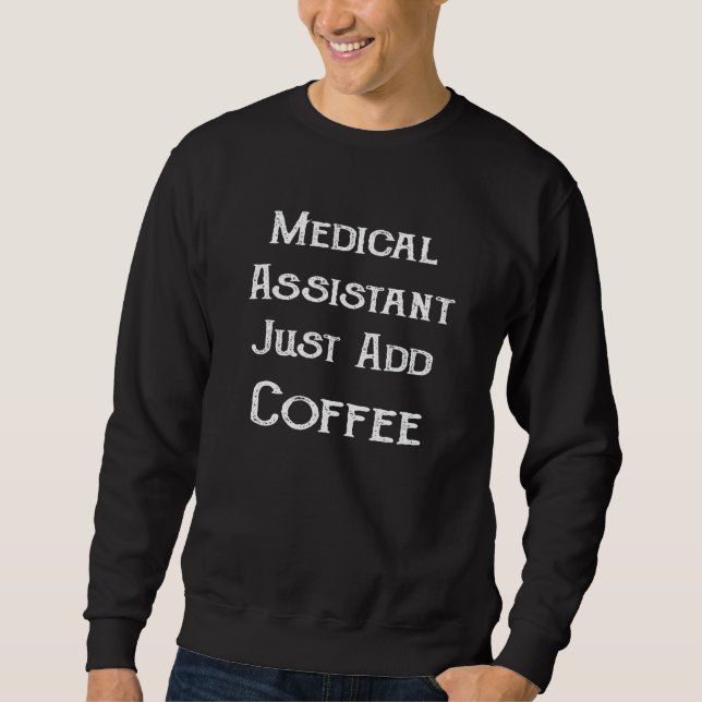 Sudadera Auxiliar médico simplemente agrega café (Anverso)