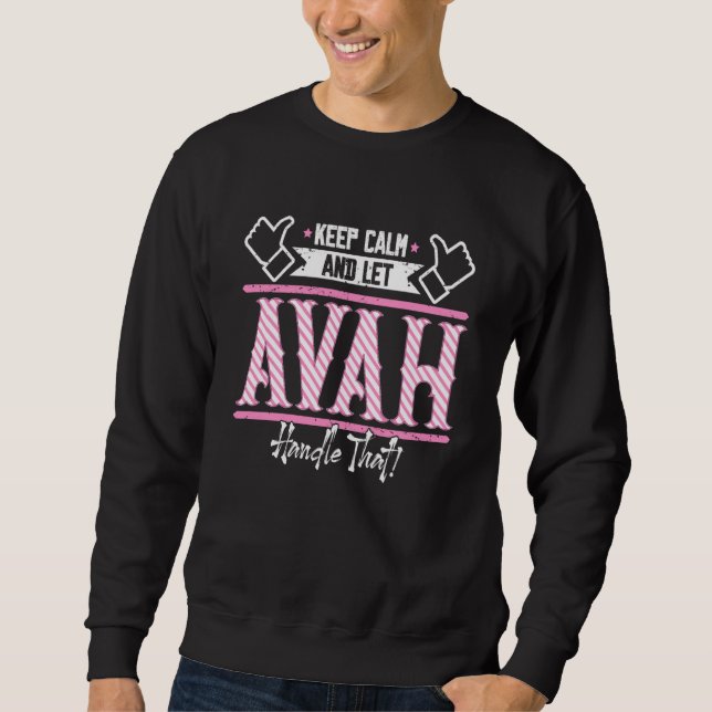 Sudadera Avah Keep Calm and let Avah Handle that (Anverso)