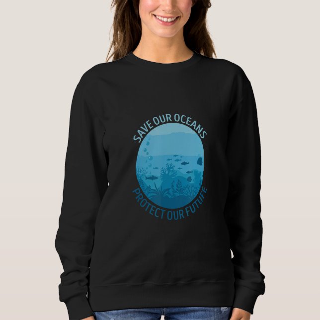 Sudadera Ave Ours Oceans Protect Our Future Earth Planet Wa (Anverso)