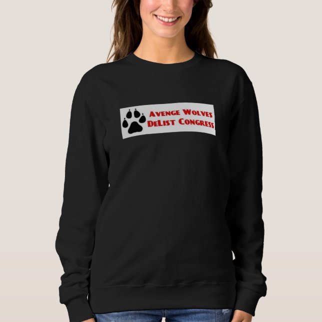 Sudadera Avenge Wolves Delist Congress Vote Them Out (Anverso)