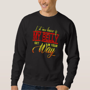 Sudadera Avísame Si Mi Belly Se Enfrenta A Tu Camino Belly 
