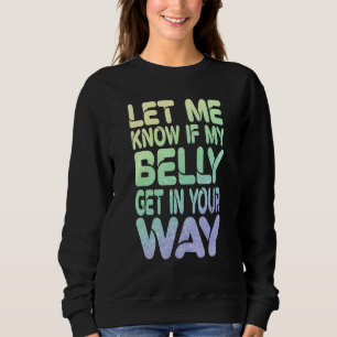 Sudadera Avísame Si Mi Belly Se Enfrenta A Tu Camino Belly