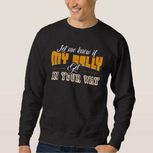 Sudadera Avísame Si Mi Belly Se Enfrenta A Tu Camino Belly 