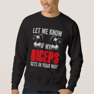 Sudadera Avísame Si Mis Biceps Se Ponen En Su Camino Muscul