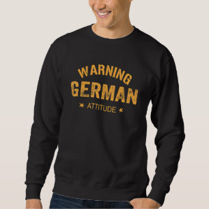 Sudadera Aviso a la actitud alemana ama a Alemania
