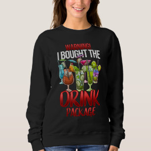 Sudadera Aviso Compré El Paquete De Bebida Camiseta Funny C
