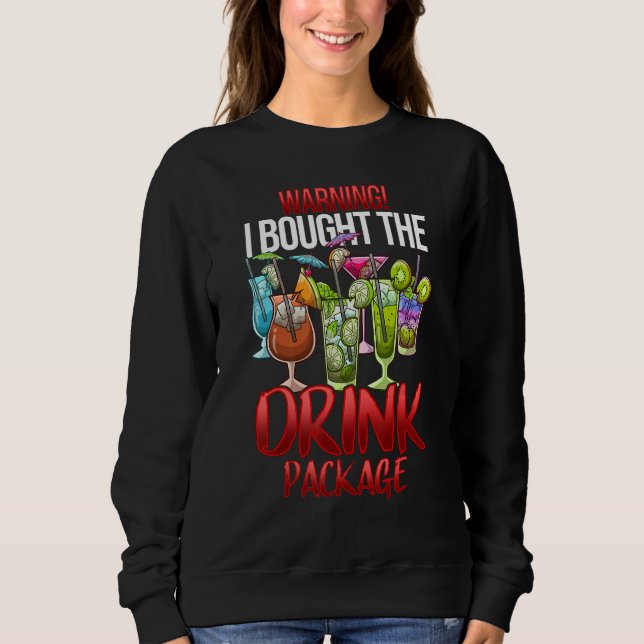 Sudadera Aviso Compré El Paquete De Bebida Camiseta Funny C (Anverso)