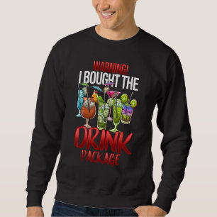 Sudadera Aviso Compré El Paquete De Bebida Camiseta Funny C