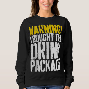 Sudadera Aviso Compré El Paquete De Bebidas
