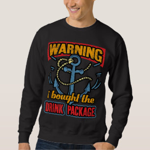 Sudadera Aviso Compré El Paquete De Bebidas Cruise Ship Par