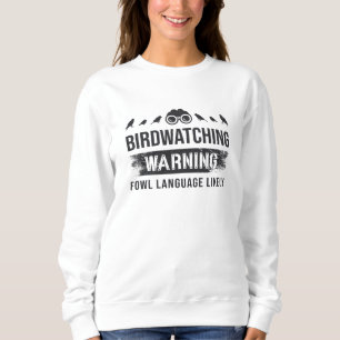 Sudadera Aviso de avistamiento de aves: Lenguaje de aves pr