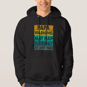 Sudadera Aviso De Papá Puede Nap Repentinamente En Cualquie
