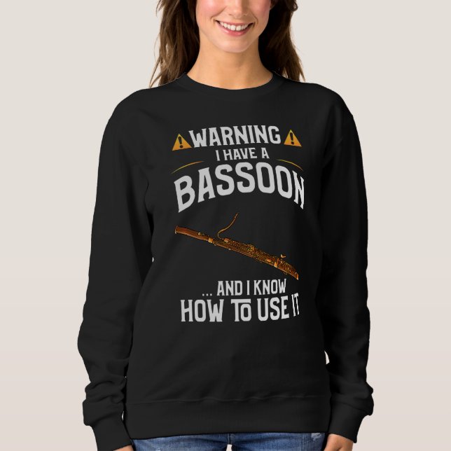 Sudadera Aviso del jugador de Bassoon Tengo un Bassoon (Anverso)