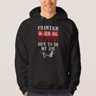 Sudadera Aviso del pintador del pintor de la casa para evit