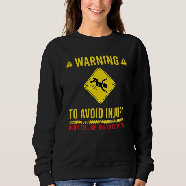 Sudadera Aviso Para Evitar Lesiones No Me Diga Cómo Hacerlo (Anverso)