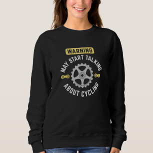 Sudadera Aviso Puede Empezar A Hablar De Ciclismo