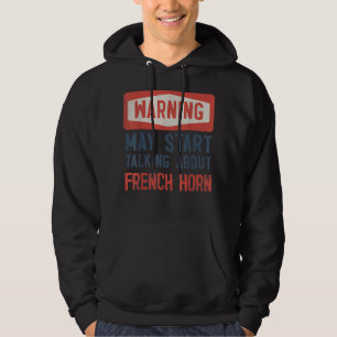 Sudadera Aviso puede empezar a hablar del Cuerno de Francia