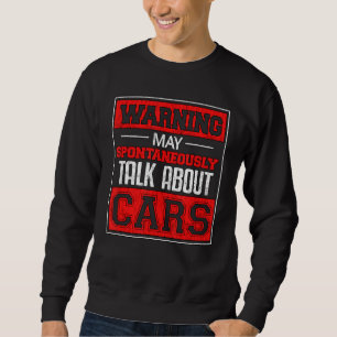Sudadera Aviso Puede Hablar De Coches Para El Mecánico Y R