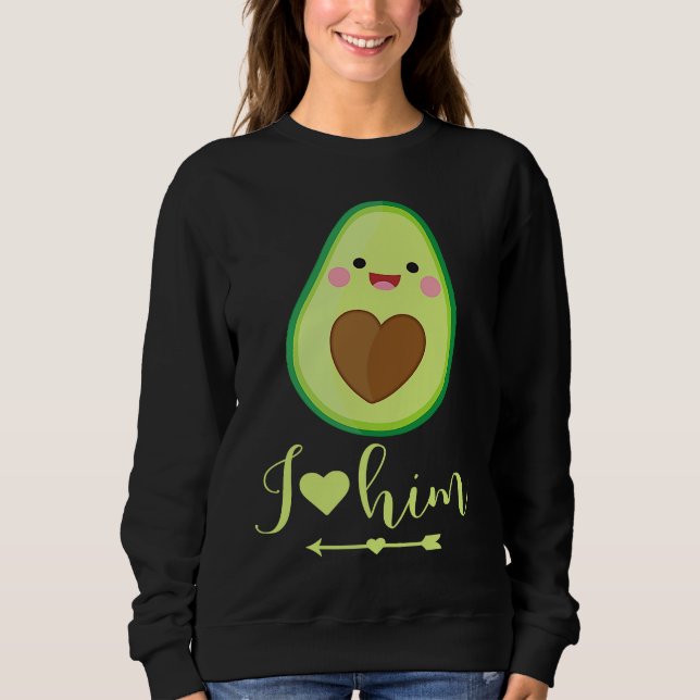 Sudadera Avocado couple I love him partner Valentine's Day (Anverso)