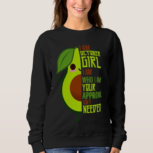 Sudadera Avocado I Am October Girl Vegan Vegetarian Herbivo (Anverso)