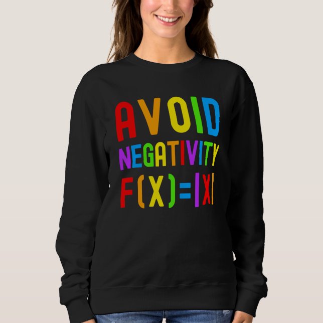 Sudadera Avoid Negativity  Kids Math Math Equation Math Gee (Anverso)