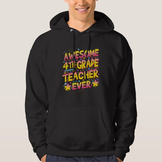 Sudadera Awesome 4th Grade Teacher ever (Anverso)