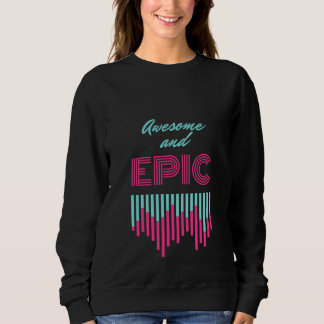 Sudadera Awesome and epic trendy retro look that's fresh