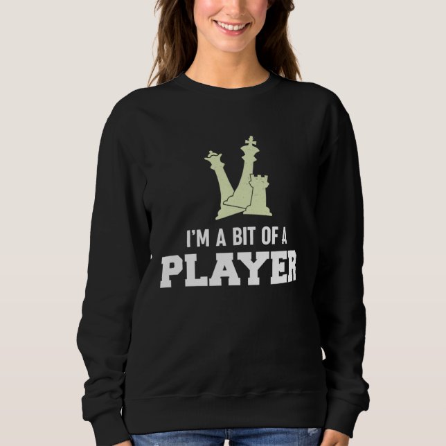 Sudadera Awesome Board Game Tees  I m A Bit Of A Player  Ch (Anverso)