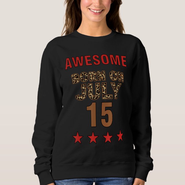 Sudadera Awesome born on 15th July 15 Leopard Print July 15 (Anverso)