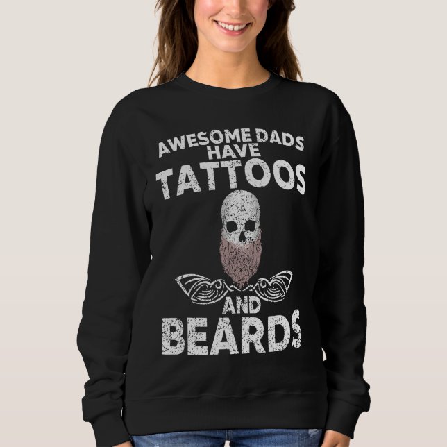 Sudadera Awesome Dads have Tattoos And Beards Father´s Days (Anverso)