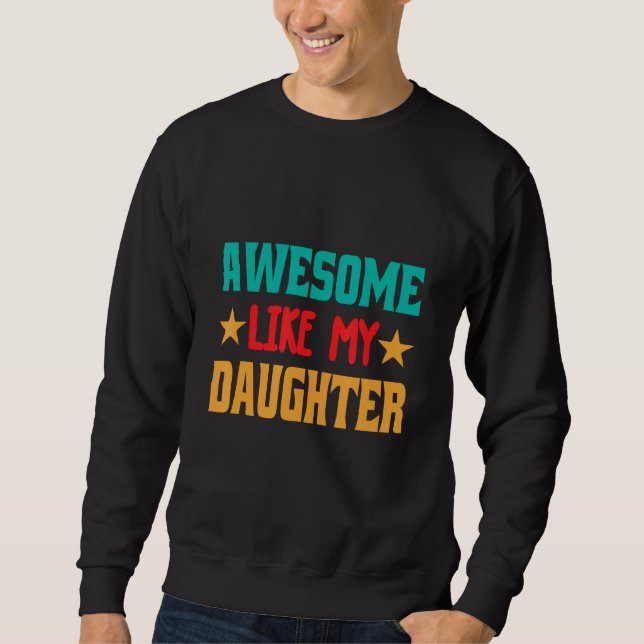 Sudadera Awesome Like My Daughter_1 (Anverso)