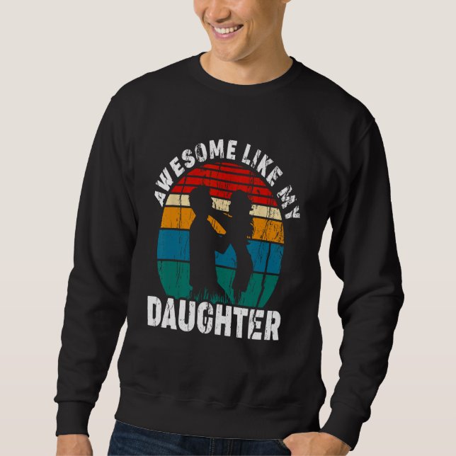 Sudadera Awesome Like My Daughter Father s Day Daughter In  (Anverso)