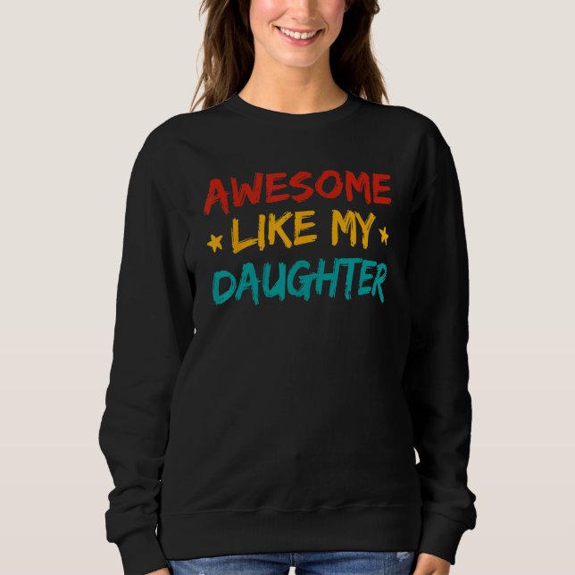 Sudadera Awesome Like My Daughter Fathers Day Dad Men Ameri (Anverso)