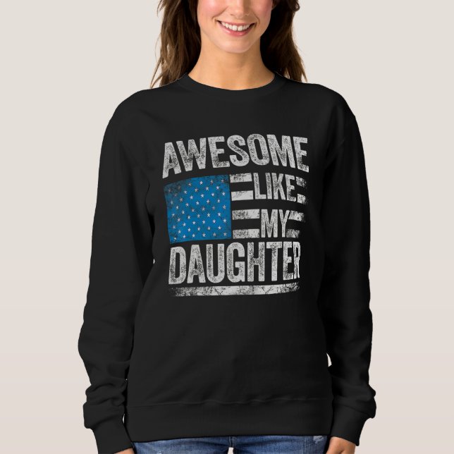 Sudadera Awesome Like My Daughter Funny Daddy Mom  Dad Joke (Anverso)
