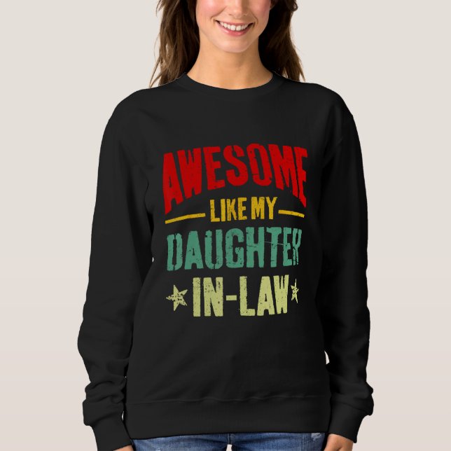 Sudadera Awesome Like My Daughter In Law Funny Mom Dad Joke (Anverso)