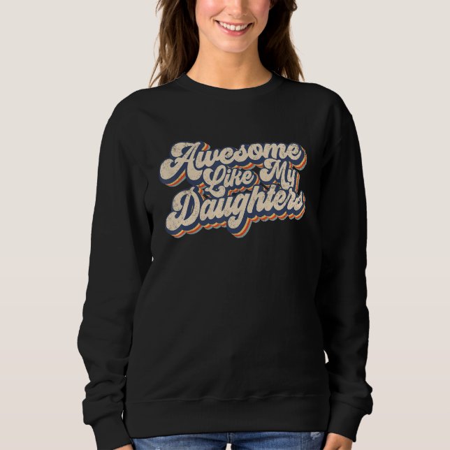Sudadera Awesome Like My Daughter   Men Dad Joke Fathers Da (Anverso)