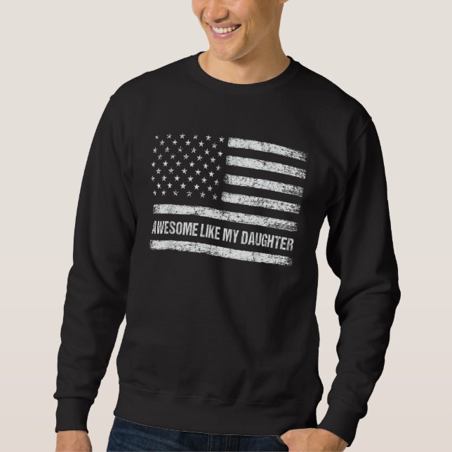 Sudadera Awesome Like My Daughter USA Flag 4th of July Pare (Anverso)