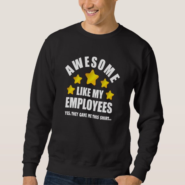 Sudadera Awesome Like My Employees Coolest Boss Men Women 2 (Anverso)