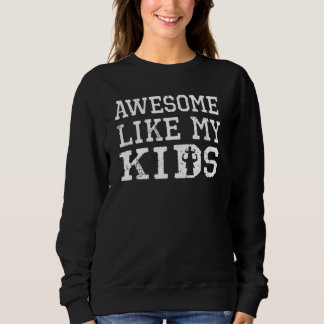 Sudadera Awesome Like My Kids Mom Dad