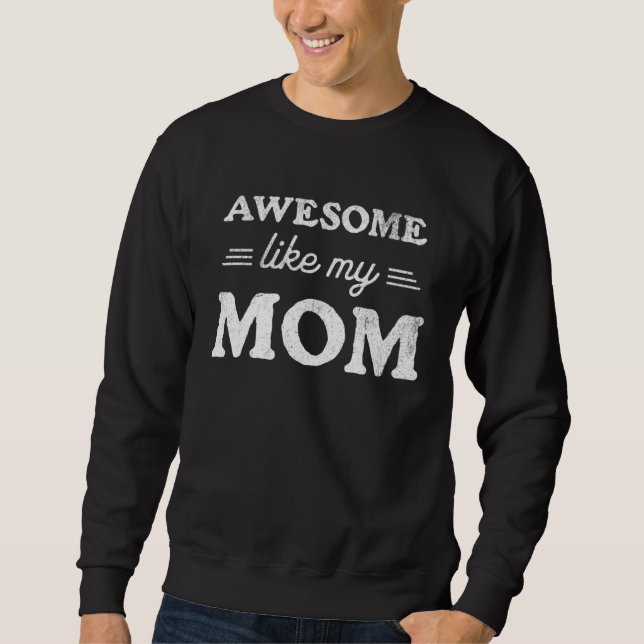 Sudadera Awesome Like My mom  Sarcastic Mother s Day 2023 R (Anverso)