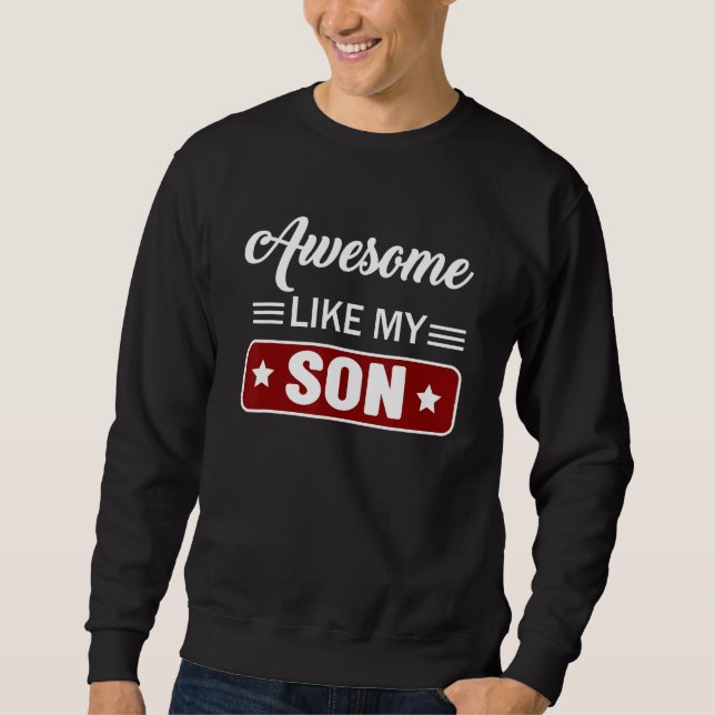 Sudadera Awesome like my Son  Mom & Dad  from Son (Anverso)
