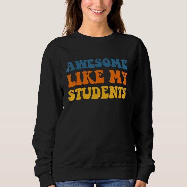 Sudadera Awesome Like My Students Teaching Kindness Class C (Anverso)