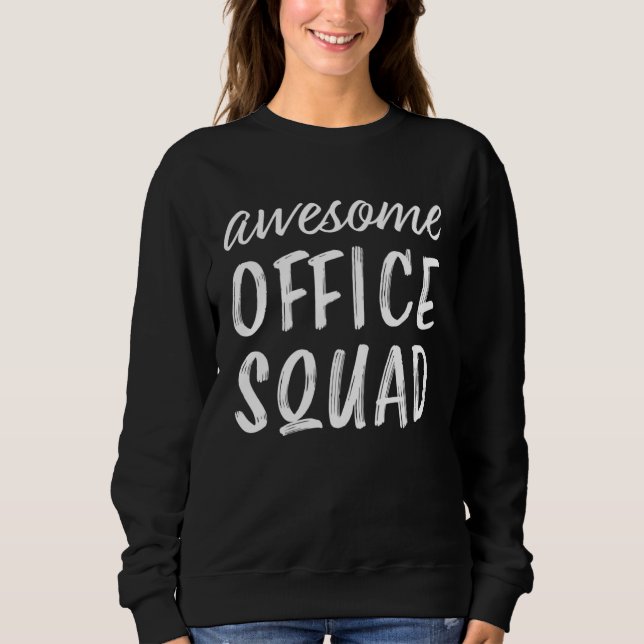 Sudadera Awesome Office Squad Admin Day Administrative Secr (Anverso)