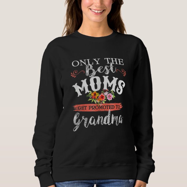 Sudadera Awesome Only The Best Moms Get Promoted To Grandma (Anverso)